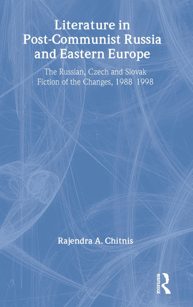 Literature in Post-Communist Russia and Eastern Europe