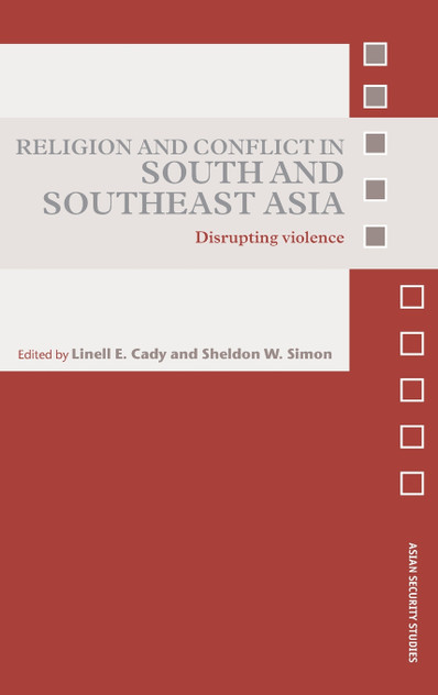 Religion and Conflict in South and Southeast Asia