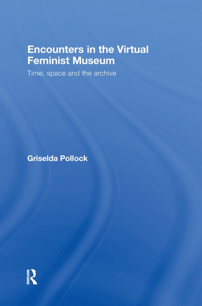 Encounters in the Virtual Feminist Museum