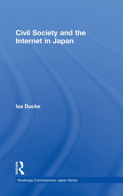 Civil Society and the Internet in Japan Civil Society and the Internet in Japan