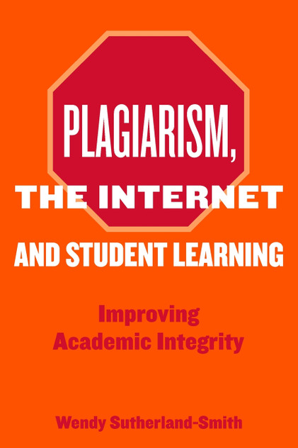Plagiarism, the Internet, and Student Learning