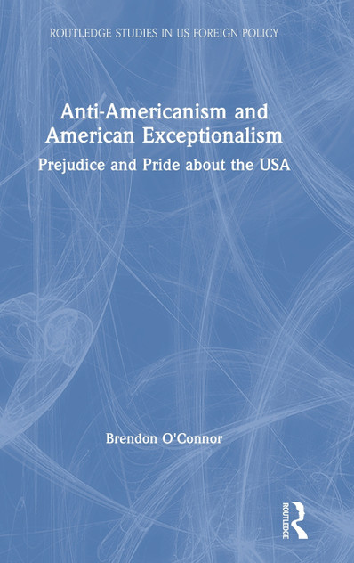 Anti-Americanism and American Exceptionalism Anti-Americanism and American Exceptionalism
