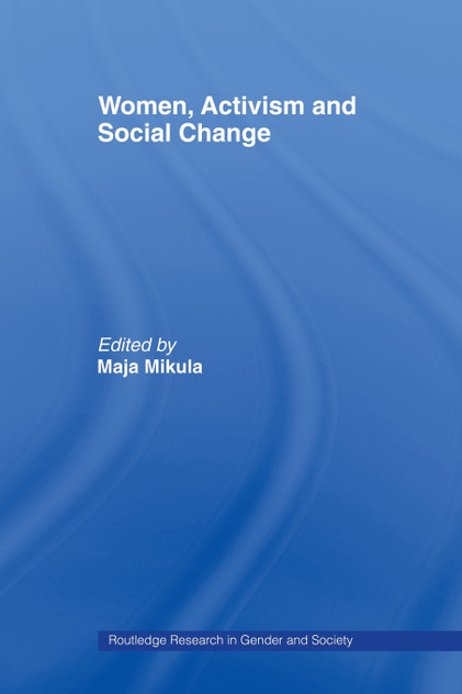 Women, Activism and Social Change Women, Activism and Social Change