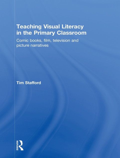 Teaching Visual Literacy in the Primary Classroom Teaching Visual Literacy in the Primary Classroom
