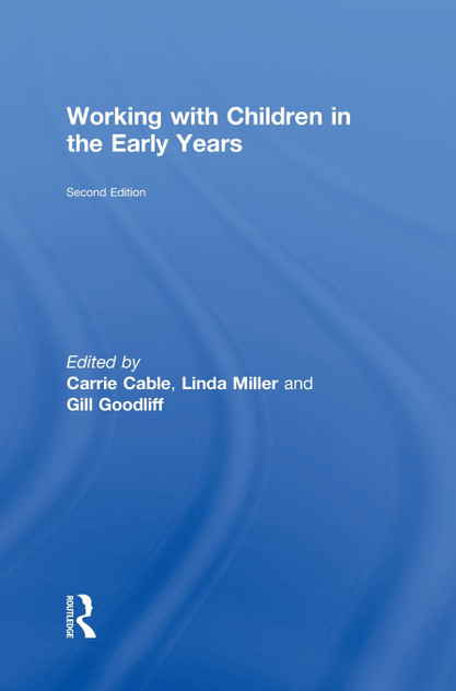 Working with Children in the Early Years Working with Children in the Early Years