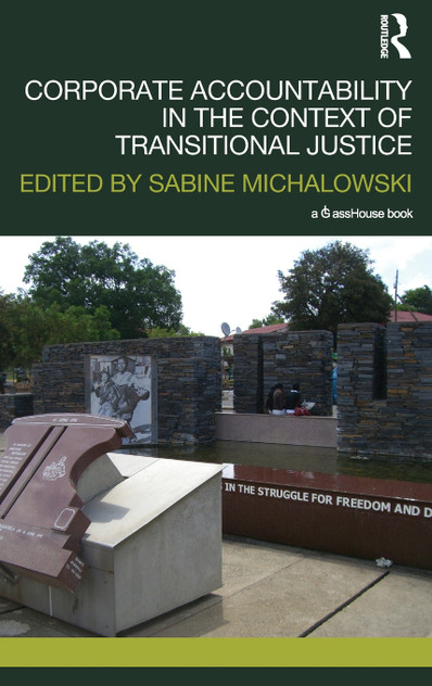 Corporate Accountability in the Context of Transitional Justice Corporate Accountability in the Context of Transitional Justice