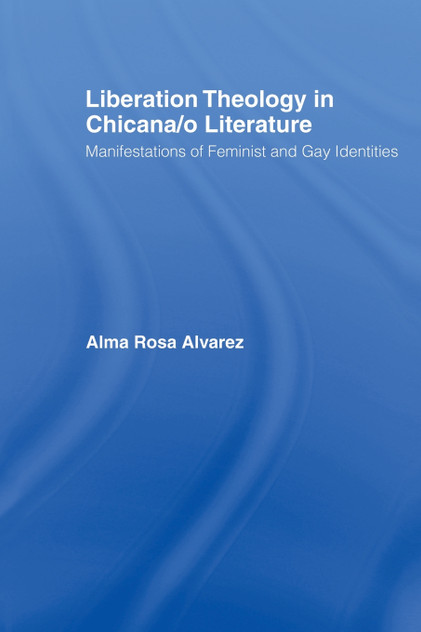 Liberation Theology in Chicana/o Literature Liberation Theology in Chicana/o Literature