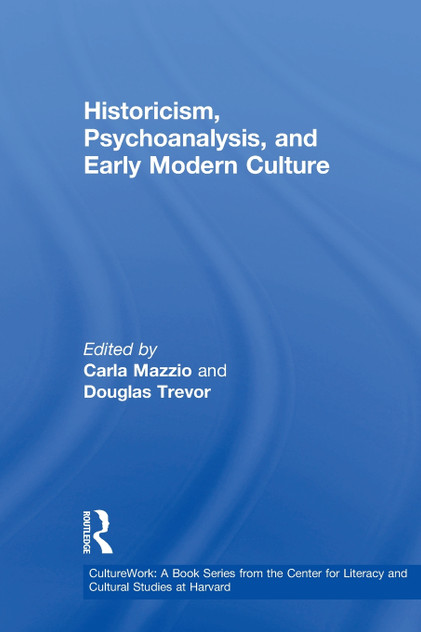 Historicism, Psychoanalysis, and Early Modern Culture