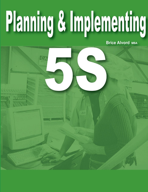 Planning & Implementing 5S Planning & Implementing 5S