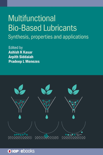 Multifunctional Bio-Based Lubricants Multifunctional Bio-Based Lubricants