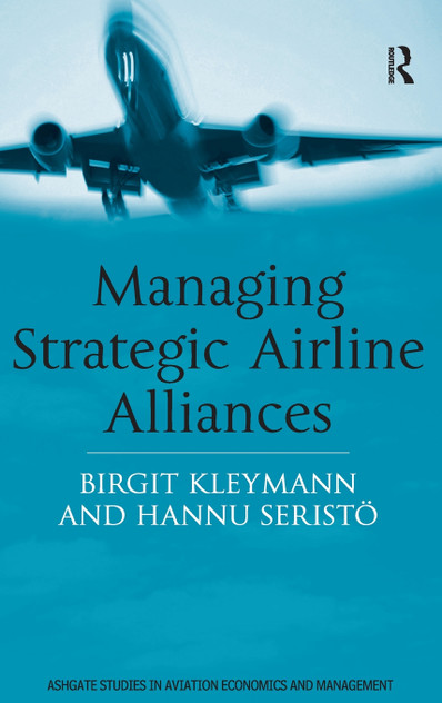 Managing Strategic Airline Alliances Managing Strategic Airline Alliances