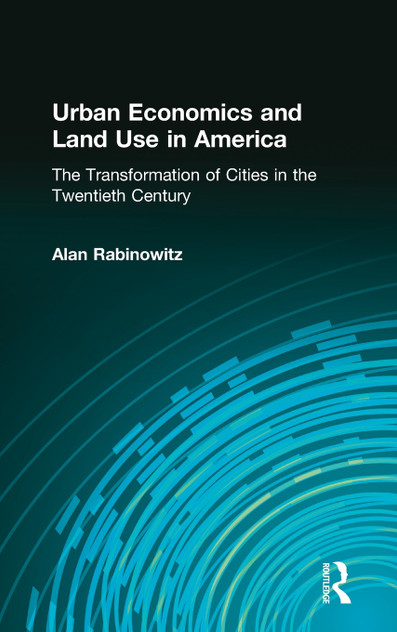 Urban Economics and Land Use in America