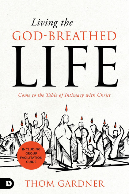 Living the God-Breathed Life Living the God-Breathed Life