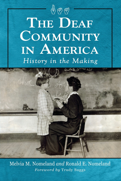 The Deaf Community in America The Deaf Community in America