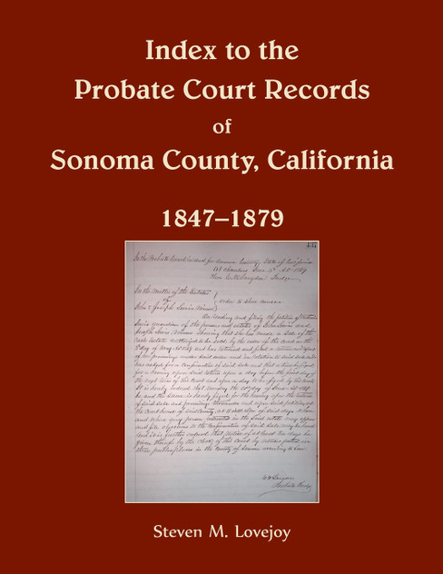 Index to the Probate Court Records of Sonoma County, California, 1847-1879