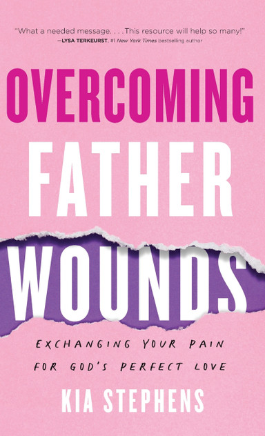 Overcoming Father Wounds Overcoming Father Wounds