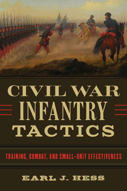 Civil War Infantry Tactics Civil War Infantry Tactics