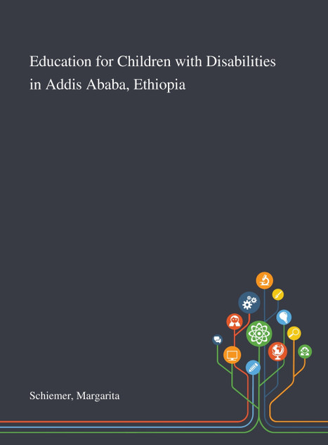 Education for Children With Disabilities in Addis Ababa, Ethiopia Education for Children With Disabilities in Addis Ababa, Ethiopia