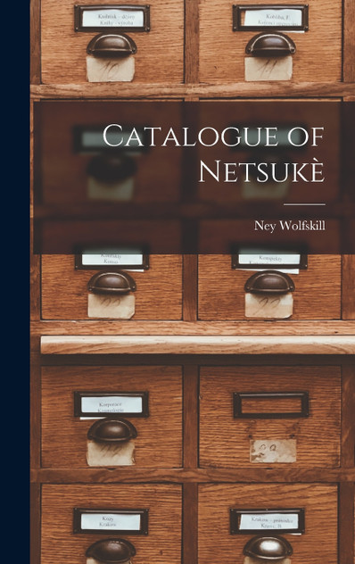 Catalogue of Netsukè