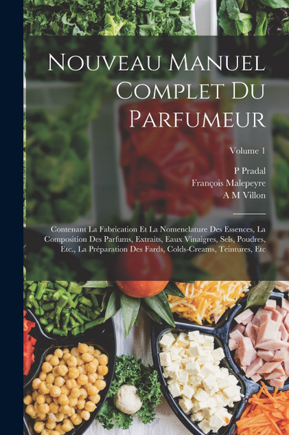 Nouveau Manuel Complet Du Parfumeur Nouveau Manuel Complet Du Parfumeur