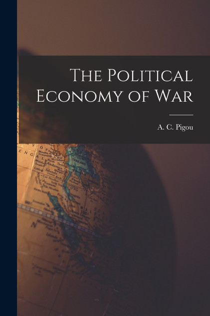 The Political Economy of War The Political Economy of War