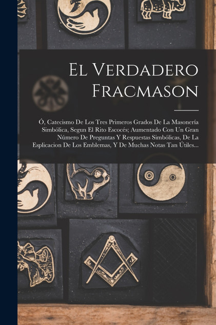 El Verdadero Fracmason El Verdadero Fracmason