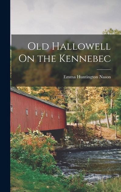 Old Hallowell On the Kennebec