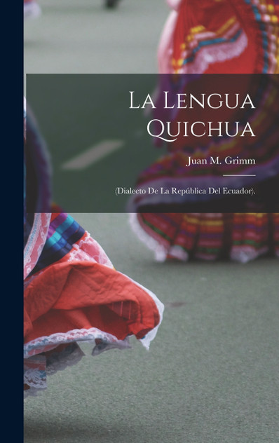 La Lengua Quichua La Lengua Quichua