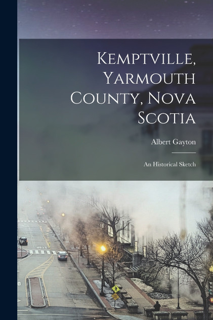 Kemptville, Yarmouth County, Nova Scotia Kemptville, Yarmouth County, Nova Scotia