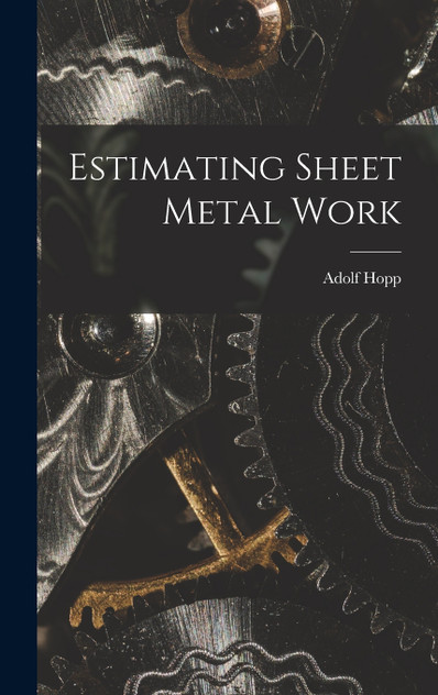Estimating Sheet Metal Work Estimating Sheet Metal Work