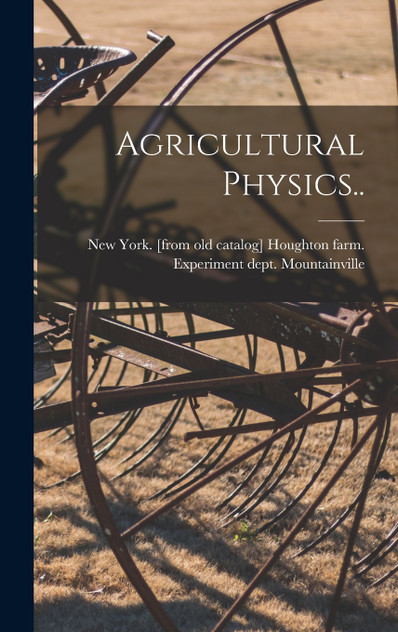 Agricultural Physics..