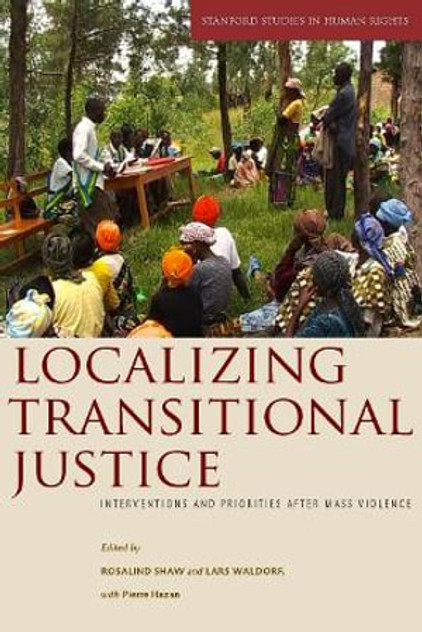 Localizing Transitional Justice Localizing Transitional Justice