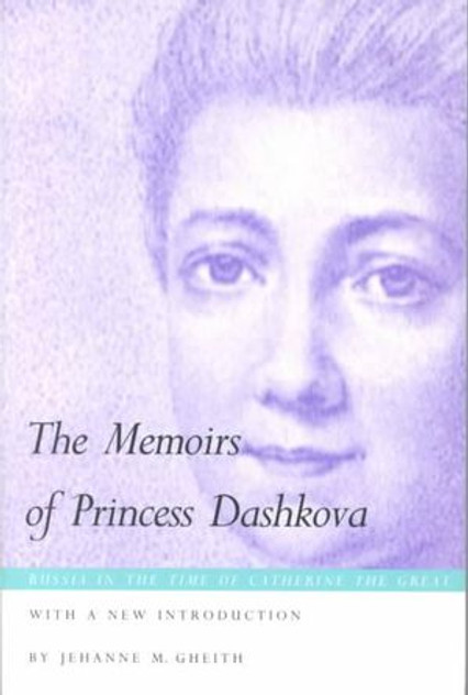 The Memoirs of Princess Dashkova The Memoirs of Princess Dashkova