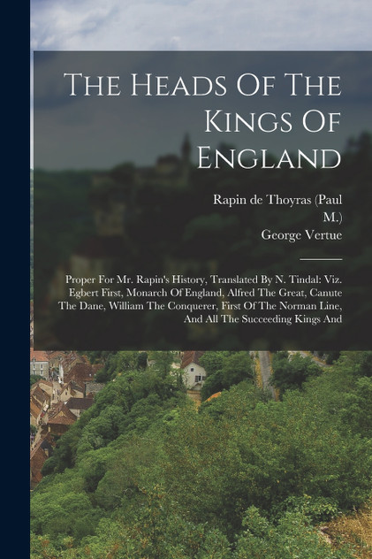 The Heads Of The Kings Of England