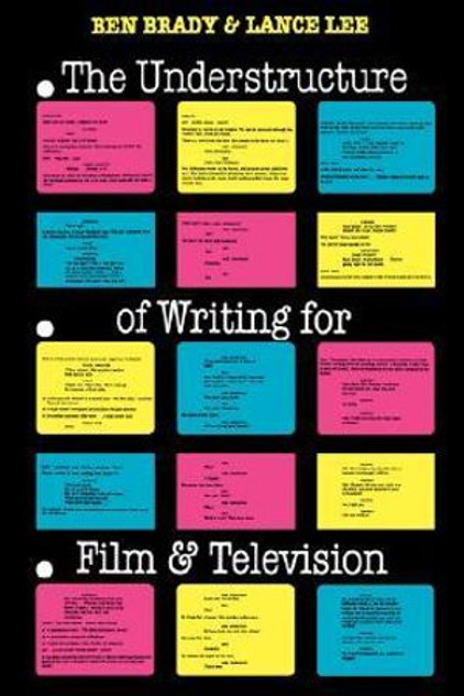 The Understructure of Writing for Film and Television The Understructure of Writing for Film and Television