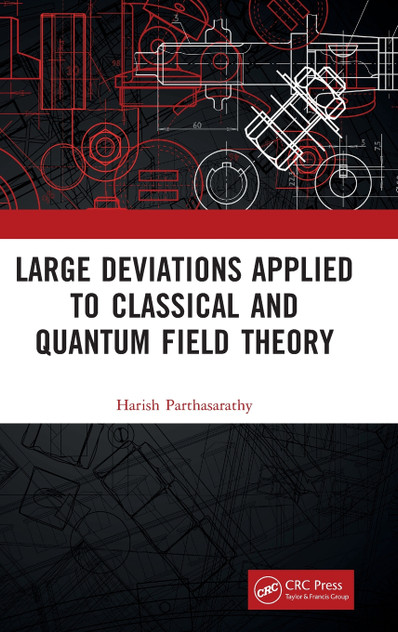 Large Deviations Applied to Classical and Quantum Field Theory