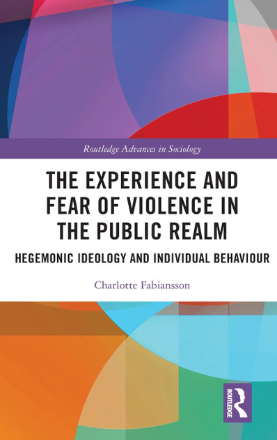 The Experience and Fear of Violence in the Public Realm