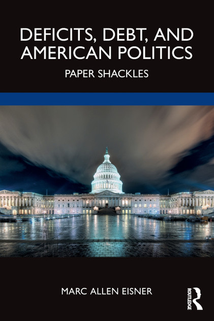 Deficits, Debt, and American Politics Deficits, Debt, and American Politics