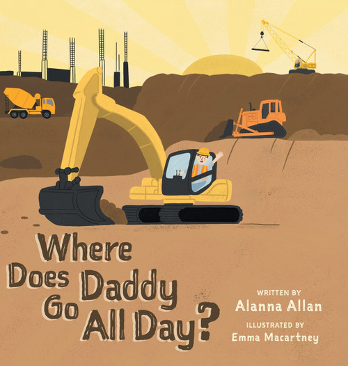 Where Does Daddy Go All Day? Where Does Daddy Go All Day?