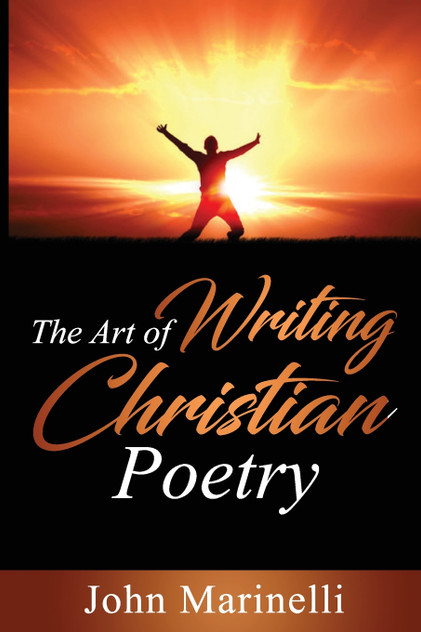 The Art of Writing Christian Poetry The Art of Writing Christian Poetry