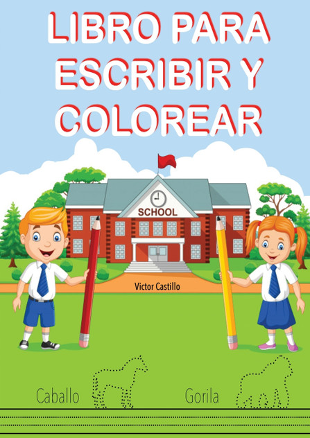 Libro para Escribir y Colorear (Para Niños) Libro para Escribir y Colorear (Para Niños)