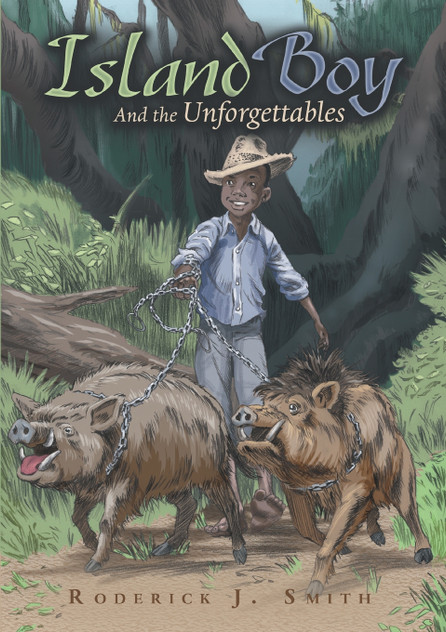 Island Boy and the Unforgettables Island Boy and the Unforgettables