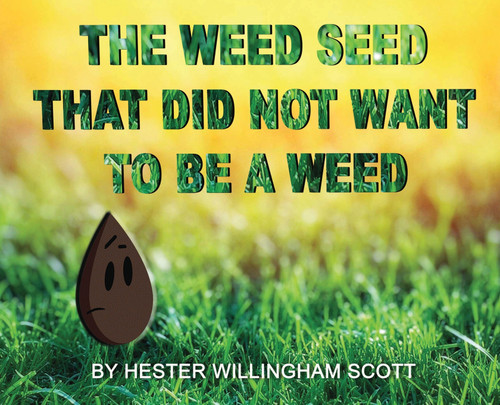 The Weed Seed That Did Not Want To Be A Weed The Weed Seed That Did Not Want To Be A Weed