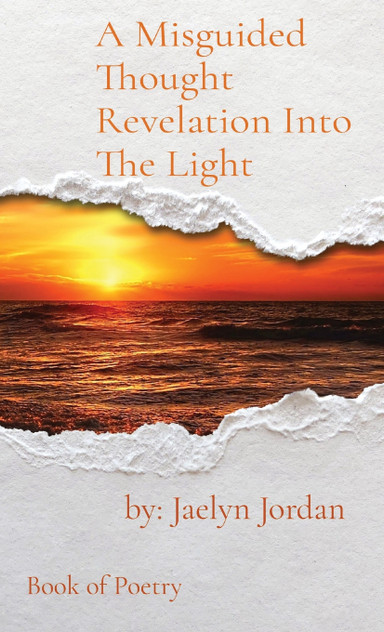 A Misguided Thought Revelation Into The Light A Misguided Thought Revelation Into The Light