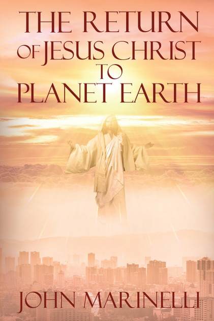 The Return of Jesus Christ to Planet Earth The Return of Jesus Christ to Planet Earth