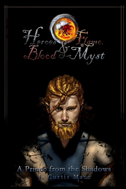 Heroes and Flame, Blood and Myst