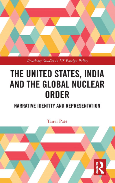 The United States, India and the Global Nuclear Order The United States, India and the Global Nuclear Order