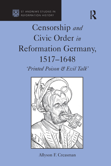 Censorship and Civic Order in Reformation Germany, 1517-1648