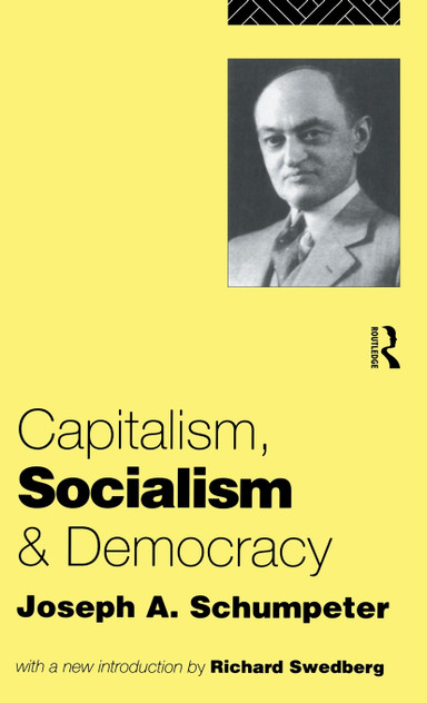 Capitalism, Socialism and Democracy Capitalism, Socialism and Democracy