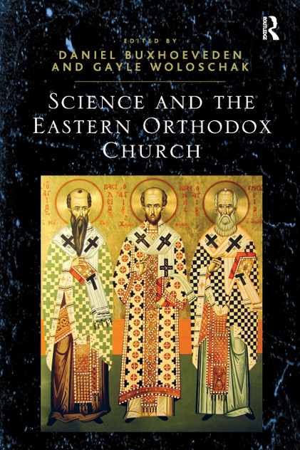 Science and the Eastern Orthodox Church Science and the Eastern Orthodox Church